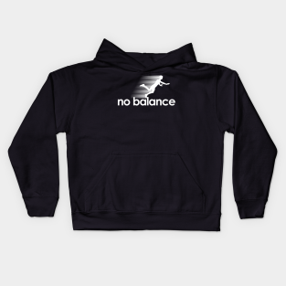 Funny Kids Hoodie - No Balance white logo by theshirts